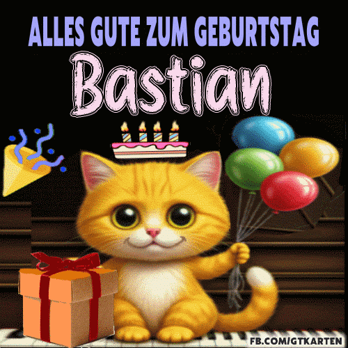 Alles Gute Zum Geburtstag Bastian Gif