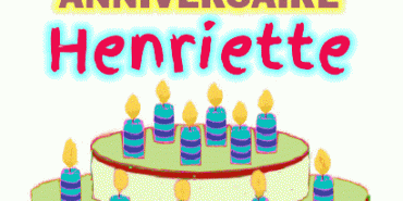 Joyeux Anniversaire Henriette gif
