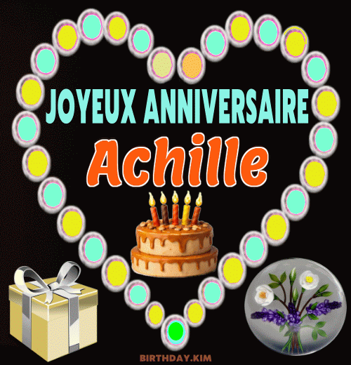 Joyeux Anniversaire Achille Gif