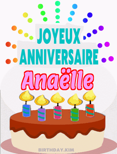 Joyeux Anniversaire Anaëlle Gif