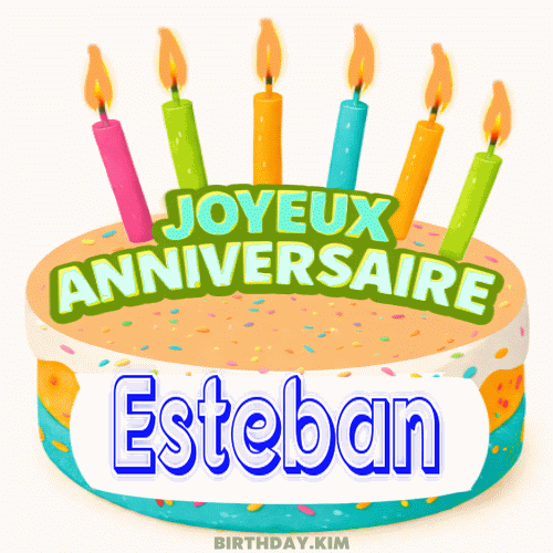 Joyeux Anniversaire Esteban Gif