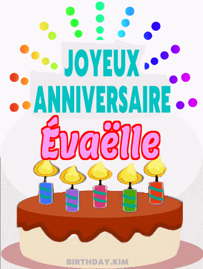 Joyeux Anniversaire Évaëlle Gif