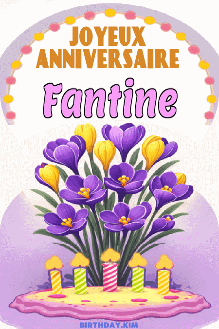 Joyeux Anniversaire Fantine Gif