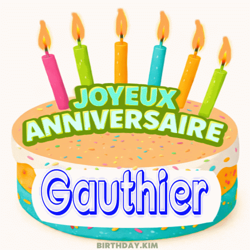 Joyeux Anniversaire Gauthier Gif