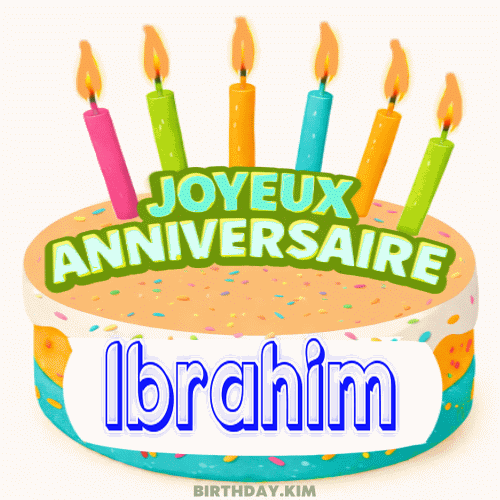 Joyeux Anniversaire Ibrahim Gif