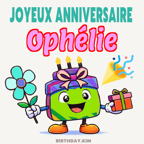 Joyeux Anniversaire Ophélie Gif