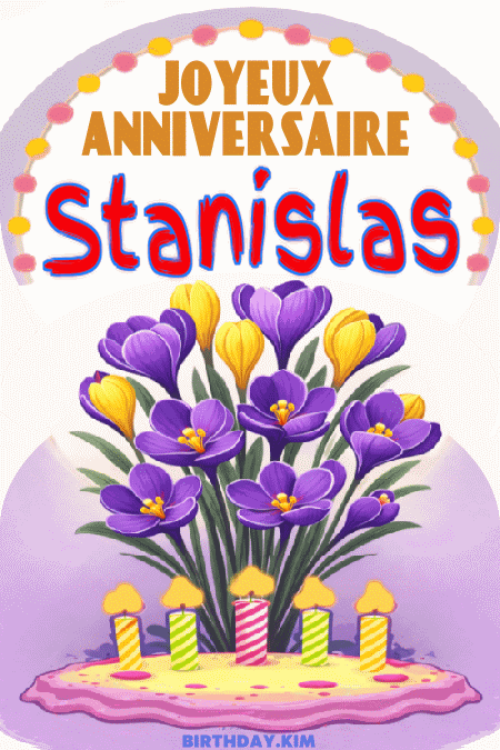 Joyeux Anniversaire Stanislas Gif