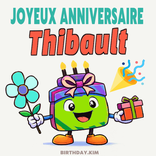 Joyeux Anniversaire Thibault Gif