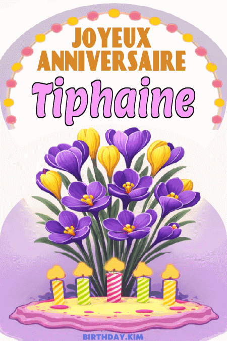 Joyeux Anniversaire Tiphaine Gif