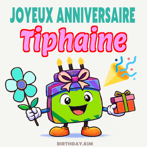 Joyeux Anniversaire Tiphaine Gif