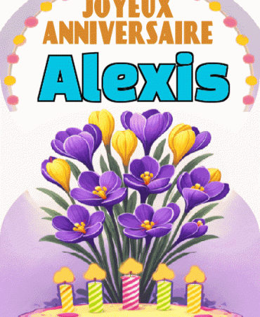 Joyeux anniversaire Alexis gif