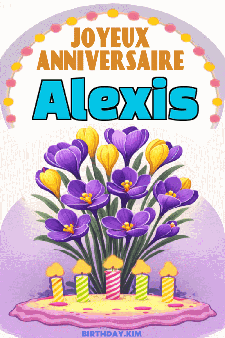 GIF joyeux anniversaire Alexis
