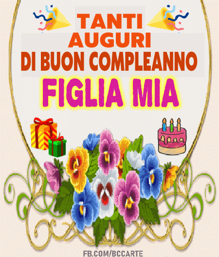 buon compleanno Figlia Mia
