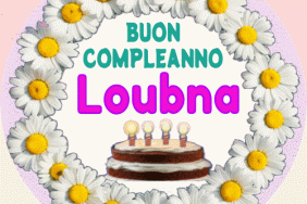 Buon Compleanno Loubna