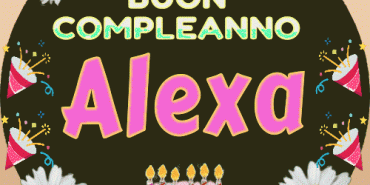 Buon compleanno Alexa
