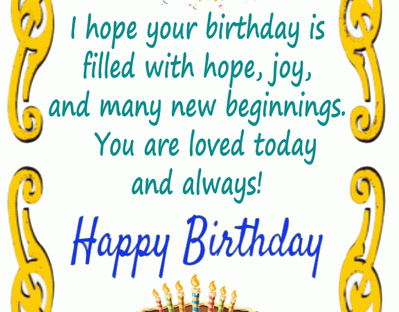 I hope your birthday is filled with hope