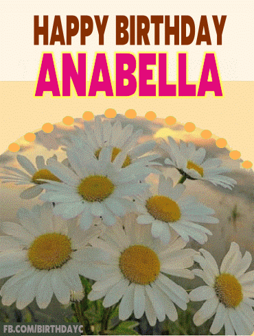 Happy Birthday ANABELLA