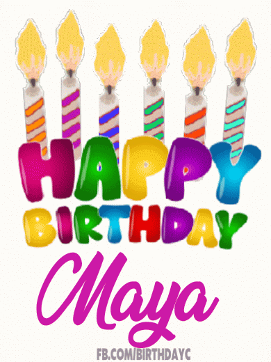 Happy Birthday Maya