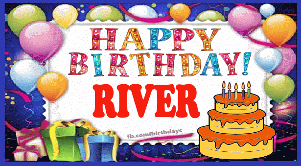 Happy Birthday River