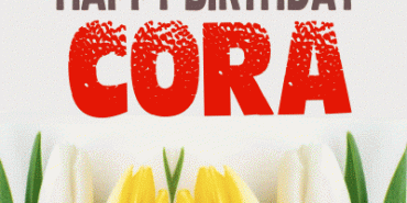 Happy Birthday Cora