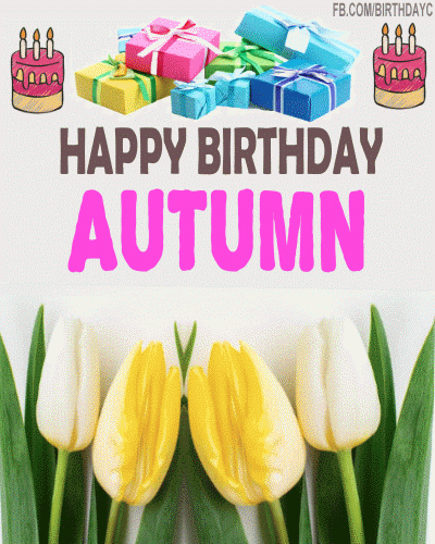 Happy Birthday Autumn
