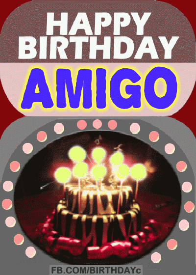 Happy Birthday Amigo
