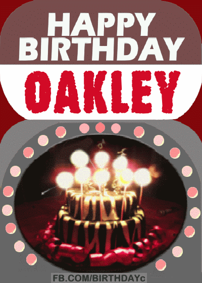 Happy Birthday Oakley