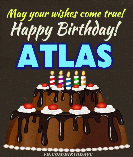 Happy Birthday Atlas