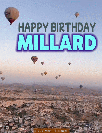 happy birthday Millard