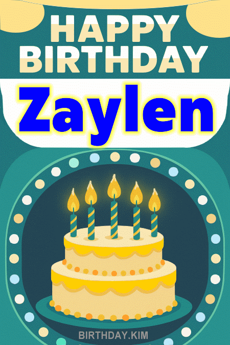 Happy Birthday Zaylen GIF