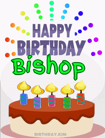 Happy Birthday Bishop GIF