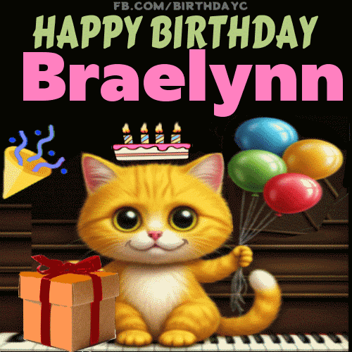 Happy Birthday Braelynn GIF