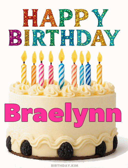 Happy Birthday Braelynn GIF
