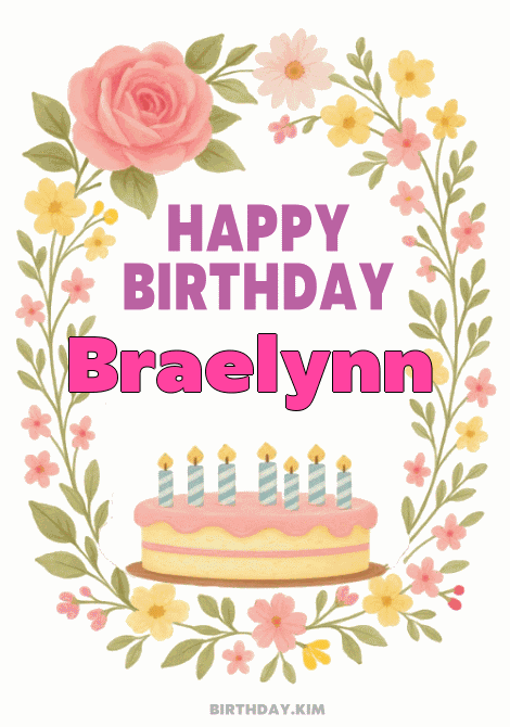 Happy Birthday Braelynn GIF