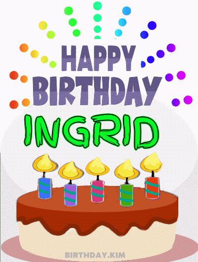 Happy Birthday Ingrid GIF
