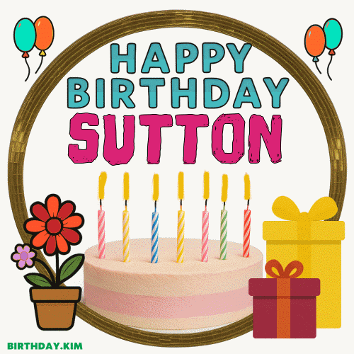 Happy Birthday Sutton GIF