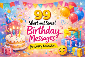 99 Short and Sweet Birthday Messages for Every Occasion